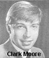 Clark Moore (Aug 1967 - ?)